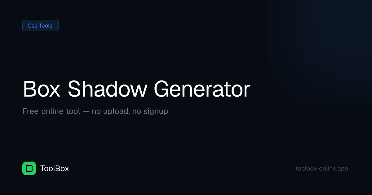 Box Shadow Generator – CSS Shadow Effects | ToolBox