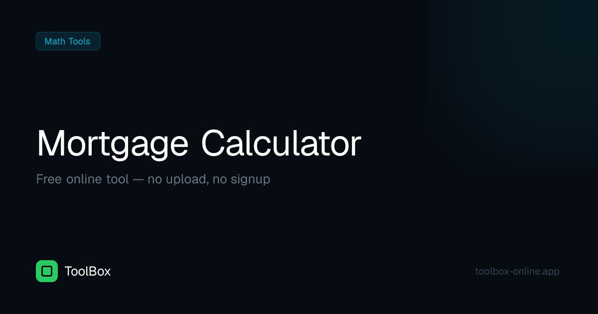 Mortgage Calculator – Calculate Monthly Payments | ToolBox